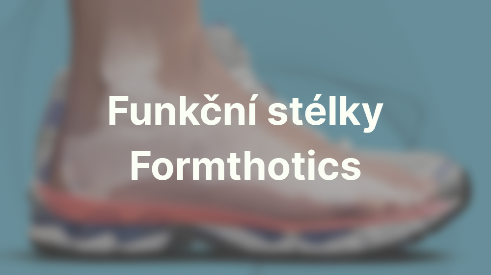 Funkční stélky Formthotics